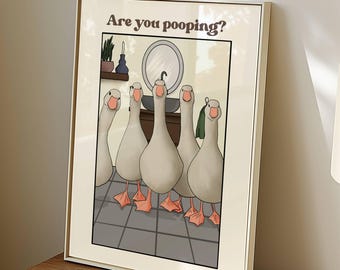Are you pooping, funny goose bathroom sign, digital download wall art, farmhouse animal bathroom decor, quirky toilet humor poster