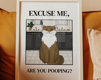 Excuse me are you pooping, Funny Cat Bathroom Poster, Quirky Toilet Humor Wall Art (Digital Download)