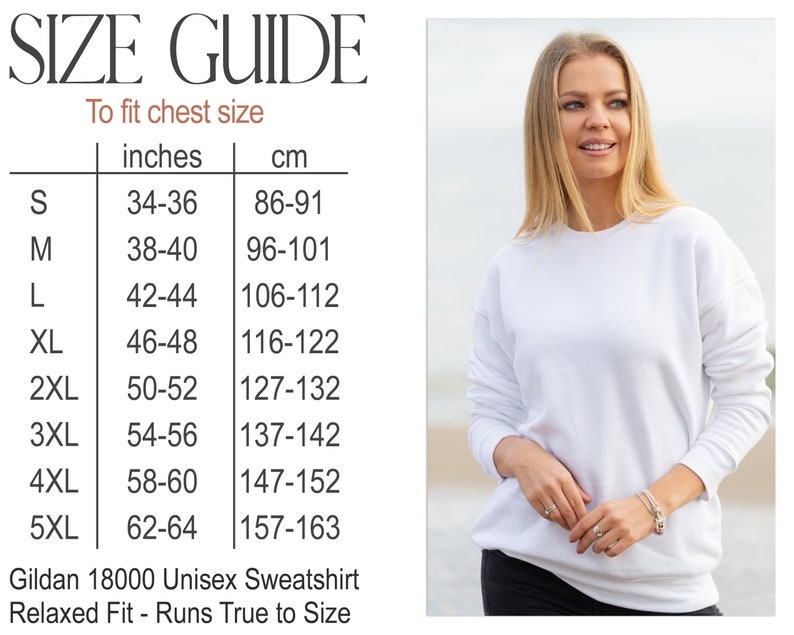 May include: Size chart for a Gildan 18000 Unisex Sweatshirt. The chart shows chest sizes in inches and centimeters for sizes S through 5XL. The text "Relaxed Fit - Runs True to Size" is also included.