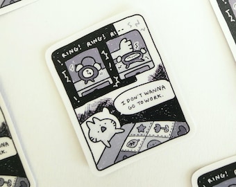 I Don't Want to Go to Work Black and White Comic Sticker | 2x2.5 inches | Waterproof Matte Vinyl