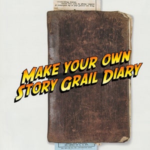 Make your own Story Grail Diary (PDF)