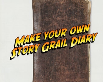 Make your own Story Grail Diary (PDF)