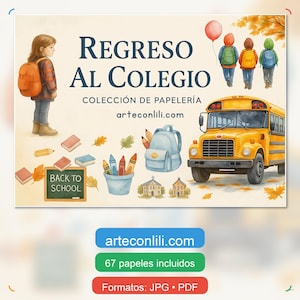 May include: Watercolor illustration with the text "REGRESO AL COLEGIO" and "BACK TO SCHOOL". Features a school bus, children with backpacks, school supplies, and a girl with a backpack. The website arteconlili.com is also displayed.