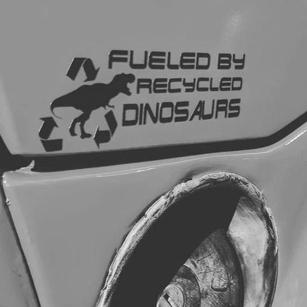 Fueled by recycled Dinosaurs  - T-Rex - Diesel Autoaufkleber