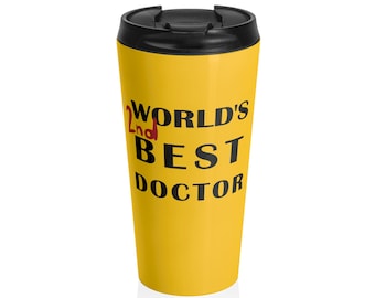 World's 2nd Best Doctor Stainless Steel Travel Mug