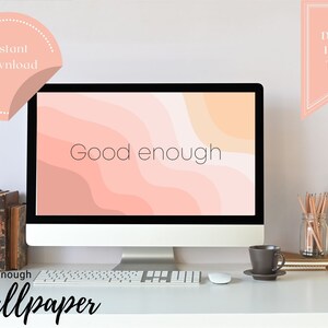 Pink Abstract Geometric Wave &quot;Good Enough&quot; Desktop Wallpaper/ Mac /iPad/ PC/ Tablet/ Android/ Home screen/Lock Screen/ Inspiration/ Motivate