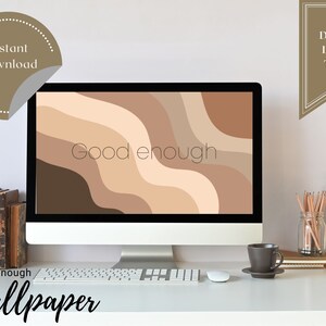 Brown n Black Abstract Geometric Wave &quot;Good Enough&quot; Desktop Wallpaper/ Mac /iPad/ PC/ Tablet/ Android/ Home screen/Lock Screen/ Inspiration