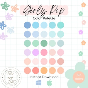 May include: A digital color palette with 30 pastel colors arranged in a grid. The colors are in shades of blue, green, pink, and orange. The title "Girly Pop Color Palette" is at the top of the image. The text "Instant Download" is at the bottom of the image, along with icons for Windows and Apple.