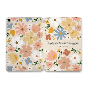 May include: A floral patterned phone case with a quote from the Bible, "Consider how the wild flowers grow. Luke 12:27"
