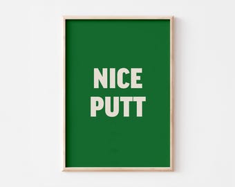 Funny Golf Poster, Nice Putt Wall Art, Minimalist Typography, Digital Download