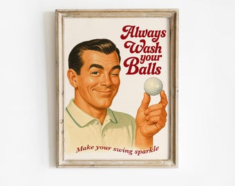 Funny Golf Art Print, Always Wash Your Balls, Retro Golf Gift (Digital Download)