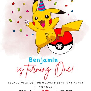 May include: A yellow Pikachu cartoon character wearing a party hat and holding a party horn. The character is jumping in the air with a red and white Pokeball behind it. Confetti is falling from the sky. The text "Benjamin is turning One!" is written below the character. The text "PLEASE JOIN US FOR OLIVERS BIRTHDAY PARTY" is written below the text. The text "JULY 10 18.00" is written below the text. The text "123 ANYWHERE ST., ANY CITY, ST 12345" is written below the text.