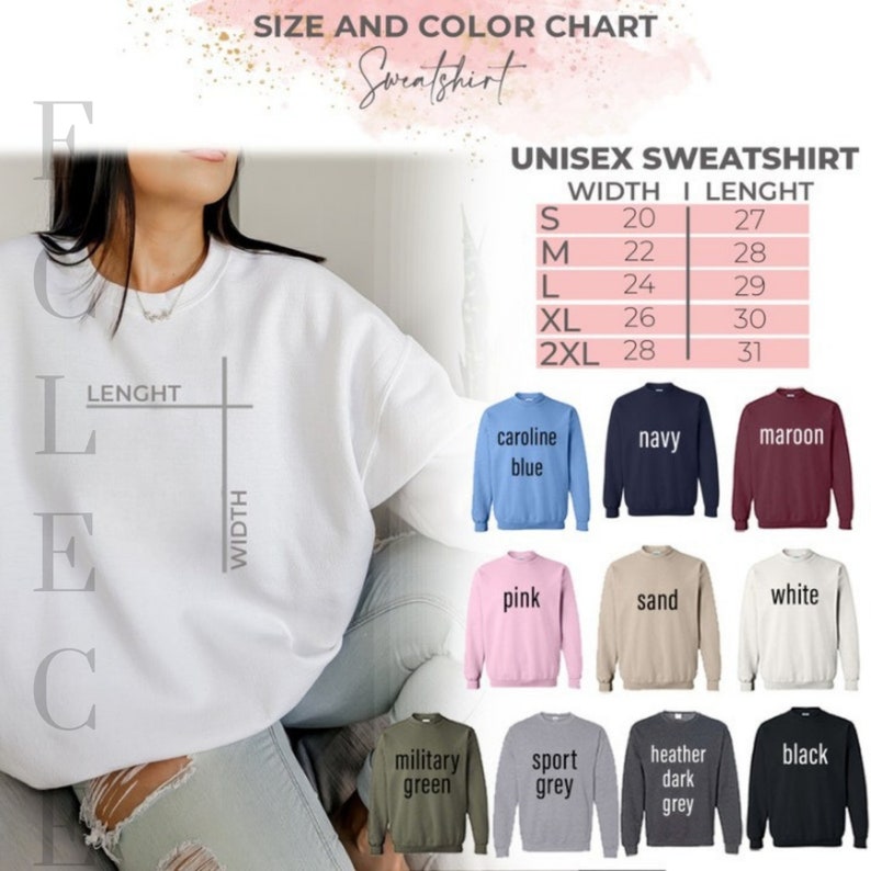 May include: Size and color chart for unisex sweatshirts. The chart shows the width and length measurements in inches for sizes S, M, L, XL, and 2XL. The chart also shows 10 different color options for the sweatshirts: Caroline blue, navy, maroon, pink, sand, white, military green, sport grey, heather dark grey, and black.
