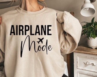 Airplane Mode Sweatshirt , Airplane Sweatshirt, Travel Shirt, Adventurer Gift, Gift for Traveler, Airplane Mode, Vacation Shirt,Travel Lover