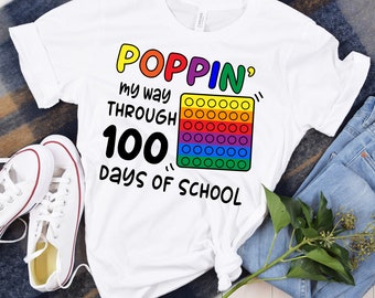Popping My Way Through 100 Days Shirt, 100 Days Shirt, 100 Day of School Shirt, Rainbow Popping Shirt, Pop It 100 Day of School Shirt