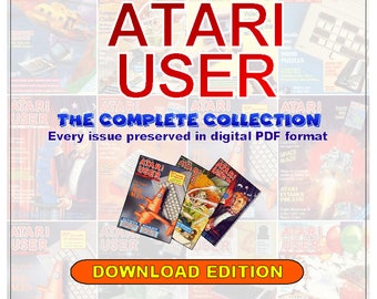 ATARI USER Magazine Download the Complete Collection - for xl/xe/400/800/2600/st Games Reviews etc - (Ref: 004) Retro pdf