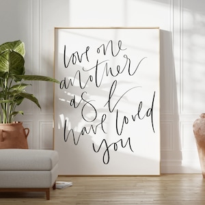Love One Another As I Have Loved You, John 13:34, Aesthetic Bible Verse Art, Scripture Wall Art, Modern Christian Prints, Minimalist Verse