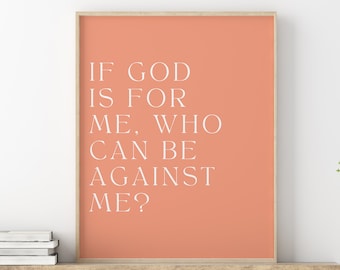 If God Is For Me Who Can Be Against Me Pink Christian Wall Art, Romans 8:31, Bible Verse Wall Art for Women, Aesthetic Bible Verse Print