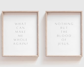 What Can Make Me Whole Again Nothing But The Blood Of Jesus, Minimalist Christian Decor, Christian Print Set, Bible Hymn, Scripture Prints