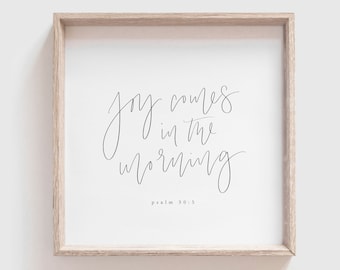 Joy Comes in the Morning Print, Christian Square Art Print, Psalm 30:5 Print, Modern Christian Prints, Bible Verse about Joy, Psalm Print