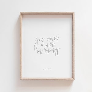 Joy Comes In The Morning Print, Psalm 30:5 Print, Bible Verse Print, Christian Prints, Psalm Wall Art, Minimalist Christian Wall Art Digital