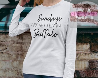 Sundays are better in Buffalo || Football Shirt || Buffalo Shirt || Unisex Classic Long Sleeve T-Shirt