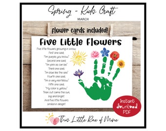 Five Little Flowers - Spring - Poem - handprint Art - Keepsake - Printable - DIY kid craft - school activity project - homeschool - March
