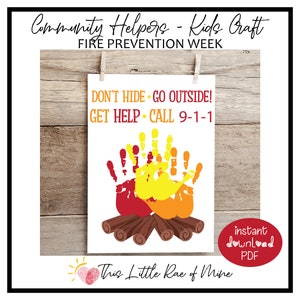 May include: Printable craft activity for kids to learn about fire safety. The printable features a handprint illustration of a fire with the text "Don't Hide - Go Outside! Get Help - Call 9-1-1".