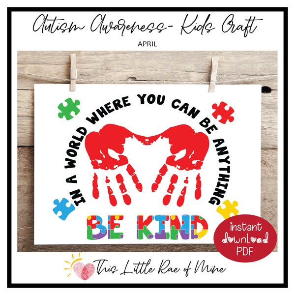 Be Kind - autism - Handprint Art - Keepsake - Printable - puzzle piece - Autistic Child Teacher Parent Gift - DIY Kids Crafts - April
