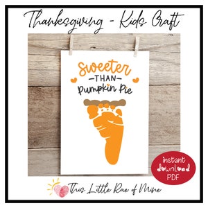 Sweeter than pumpkin pie - footprint - Thanksgiving - handprint Art - Keepsake - Printable for kids - DIY Craft - Fall - Autumn - November