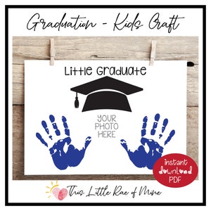 Little Graduate - Kindergarten - Preschool - PreK – handprint Art - photo - Keepsake - Printable - Craft for kids - end of school year