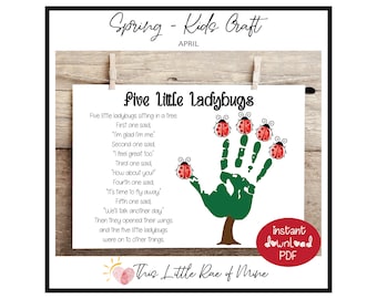 May include: A printable craft activity for kids featuring a handprint tree with five ladybugs. The activity includes a rhyme about five ladybugs sitting in a tree. The text reads "Five little ladybugs sitting in a tree. First one said, "I'm glad I'm me." Second one said, "I feel great too." Third one said, "How about you?" Fourth one said, "It's time to fly away." Fifth one said, "We'll talk another day." Then they opened their wings and the five little ladybugs were on to other things." The text also includes "Spring - Kids Craft" and "This Little Rae of Mine".