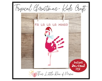 Fa la la la mingo - flamingo - tropical Christmas in July - Printable - DIY Kid craft - handprint art - keepsake - summer - holiday activity