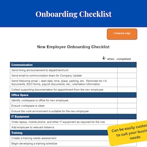 May include: A blue and white checklist for onboarding new employees. The checklist includes sections for communication, office space, IT equipment, and training. The text "Can be easily customized to suit your business needs" is in a yellow box at the bottom right of the checklist.