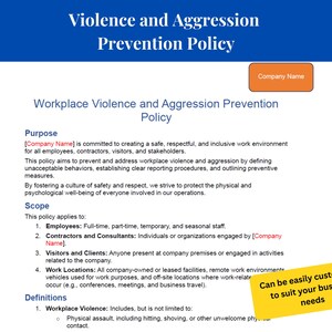 May include: A workplace violence and aggression prevention policy document with a blue header and a yellow box with the text "Can be easily customized to suit your business needs". The document outlines the purpose, scope, and definitions of the policy.