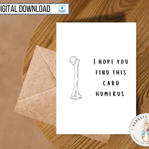 Funny Anatomy Greeting Card, Printable, 5x7 inch card, Humerus Bone Humor, Friend, Coworker, Medical, Health, Science (Digital Download)