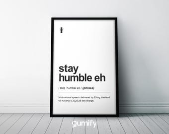 Stay Humble Arsenal Poster | Art Print | Football | Gunners | Premier League Champions | Definition
