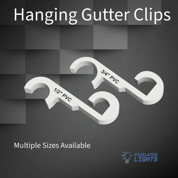 3/4" or 1/2" PVC Hanging Gutter Mounting Clip, Pixel Clip, Mounting Clip