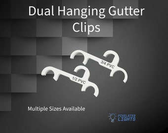 3/4" or 1/2" PVC Dual Hanging Gutter Mounting Clip, Pixel Clip, Mounting Clip