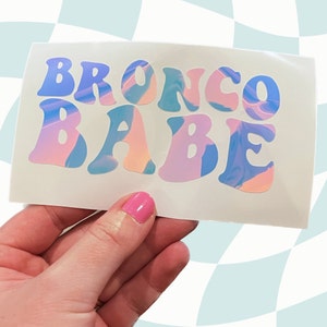 BRONCO BABE, holographic vinyl decal, bronco, bronco sport, groovy decal, bronco girl, bronco decal, bronco accessories