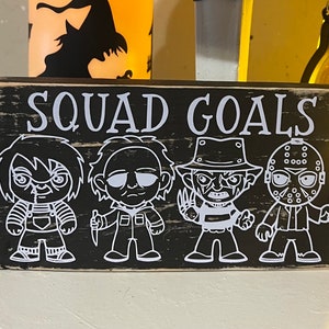 Scary Movie Squad Goals Distressed Wood Halloween Sign - Spooky Fun Decor- Horror Movies - Freddy - Jason - Chucky - Michael Myers - Home