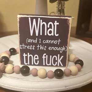 WTF Mini Wood Block Sign - Tiered Tray Accent - Funny Desk Decor - Sarcastic Gift