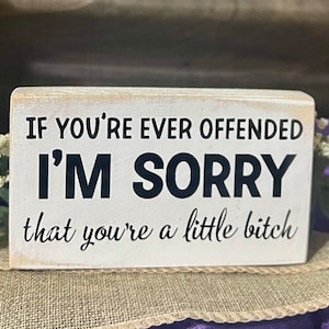 Funny Sarcastic Wood Block Sign – Tiered Tray Accent, Distressed Decor