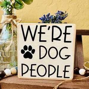 Rustic Dog People Mini Wood Sign - Funny Dog Mom Decor - Handmade with Attitude