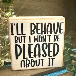 Funny Sarcastic Mini Wood Block Sign: Tiered Tray Accent Home Decor Humor
