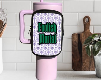 Haunted Mansion Inspired Stanley 40oz Tumbler Cup Water Bottle Pouch, Foolish Mortal Disney Small Zipper Fanny Pack, Travel Wallet, Gift