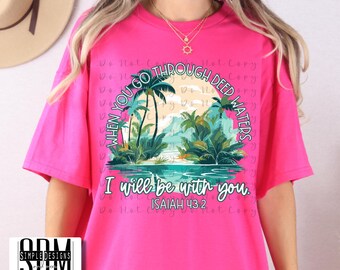 When Go Through Deep Waters, I Will Be With You Isaiah 43:2 Ocean Digital File, Digital Download, Sublimation, DTF, DTG, PNG, Download