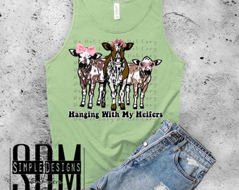 Hanging With My Heifers デジタルダウンロード、牛の昇華、png、タンブラー、DTF、DTG、HTVエコソルベント
