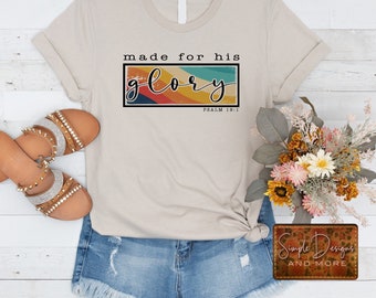 Made for His Glory Digital File, Digital Download, Sublimation, DTF, DTG, PNG, Jpeg, Download