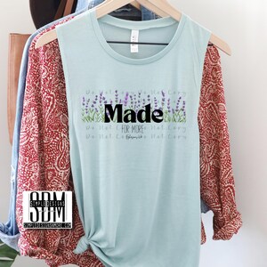 Made for More Flowers File, Digital Download, Sublimation, png, Tumbler, DTF, DTG